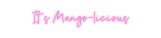 Custom Neon: It’s Mango-li...